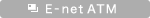 E-net ATM